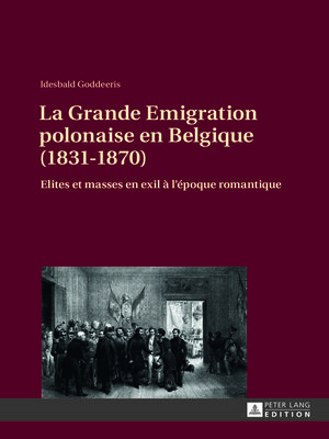 cover image of La Grande Emigration polonaise en Belgique (1831-1870)